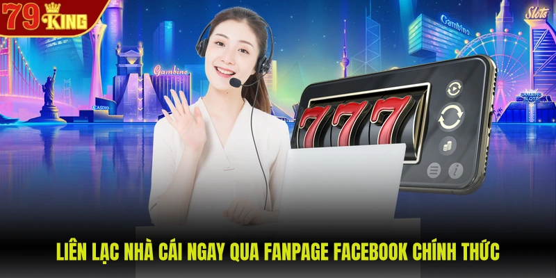 Liên lạc nhà cái ngay qua fanpage Facebook chính thức
